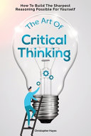 cover of The Art Of Critical Thinking book