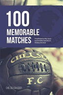 cover of Chelsea - 100 Memorable Matches book